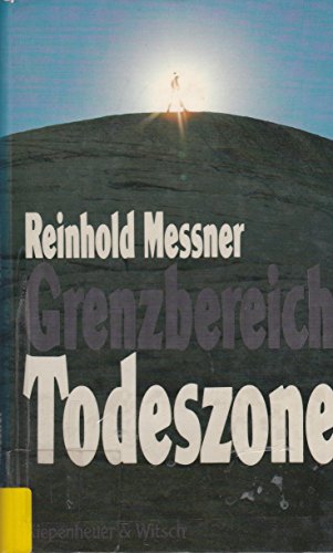 Grenzbereich Todeszone. - Messner, Reinhold