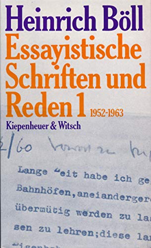 Böll, Heinrich: Essayistische Schriften und Reden. - Köln : Kiepenheuer und Witsch [Mehrteiliges Werk]; Teil: 1. 1952 - 1963 - Böll, Hein