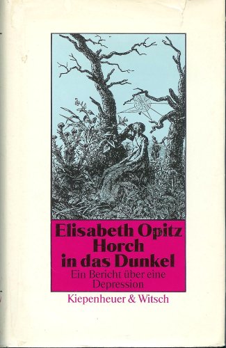 Beispielbild fr Horch in das Dunkel : Ein Bericht ber e. Depression zum Verkauf von Harle-Buch, Kallbach