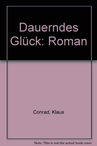 Beispielbild fr Dauerndes Glck. zum Verkauf von Antiquariat & Verlag Jenior