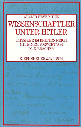 Wissenschaftler unter Hitler. Physiker im Dritten Reich. - Beyerchen, Alan D.