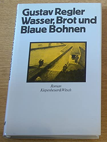 9783462014310: Wasser, Brot und Blaue Bohnen. Roman