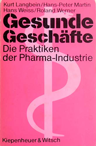 Stock image for gesunde geschfte. die praktiken der pharma - industrie for sale by alt-saarbrcker antiquariat g.w.melling