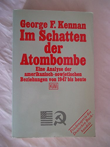 Im Schatten der Atombombe (9783462015447) by George F. Kennan