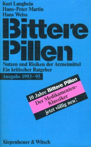 Imagen de archivo de Bittere Pillen. Nutzen und Risiken der Arzneimittel. Ein kritischer Ratgeber. a la venta por Bernhard Kiewel Rare Books