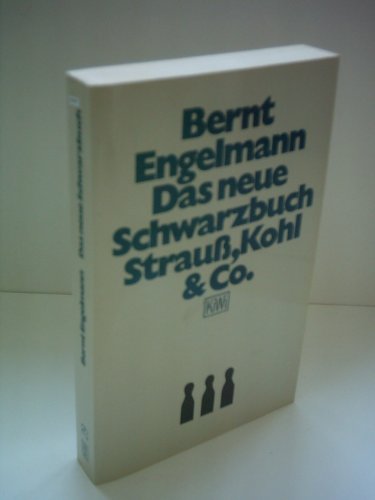 Das neue Schwarzbuch Strauss, Kohl & Co (KiWi) (German Edition) (9783462015744) by Engelmann, Bernt