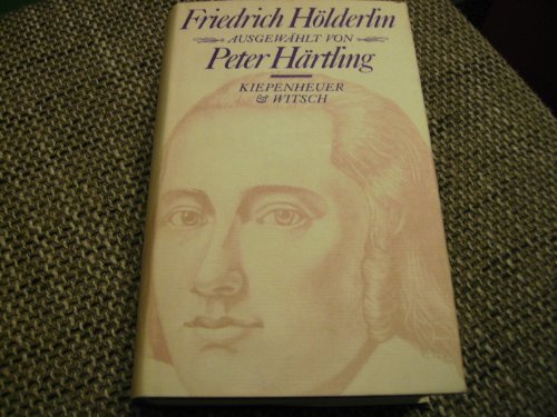 Friedrich Hölderlin (Autoren der Gegenwart lesen Klassiker)