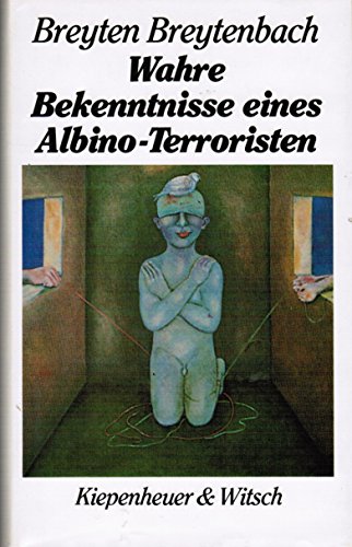 9783462016581: The True Confessions of an Albino Terrorist.