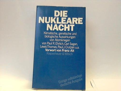 Die nukleare Nacht: Die langfristigen klimatischen und biologischen Auswirkungen von Atomkriegen. - Ehrlich, Paul R., Carl Sagan, Lewis Thomas u. a.