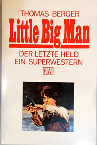 Beispielbild fr KiWi Taschenbcher, Nr.75, Little Big Man - Der letzte Held zum Verkauf von medimops