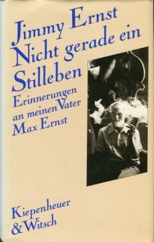 Imagen de archivo de Nicht gerade ein Stilleben. Erinnerungen an meinen Vater Max Ernst a la venta por medimops