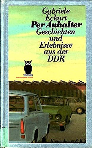 Stock image for Per Anhalter. Geschichten und Erlebnisse aus der DDR for sale by medimops