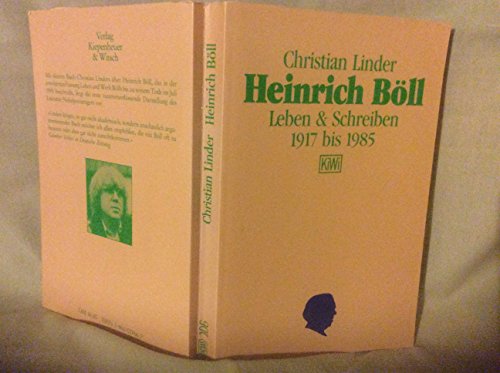 Heinrich Böll: Leben & Schreiben 1917 bis 1985