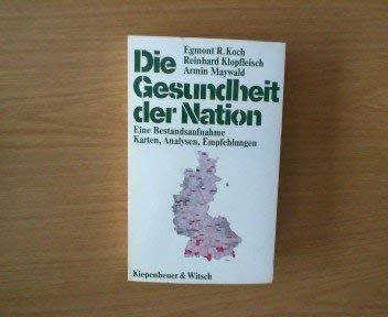 Stock image for Die Gesundheit der Nation. Eine Bestandsaufnahme Karten,Analysen,Empfehlungen. for sale by Zellibooks. Zentrallager Delbrck