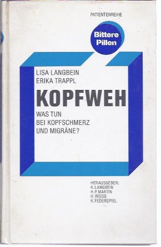 Stock image for Kopfweh. Was tun bei Kopfschmerz und Migrne? for sale by Sigrun Wuertele buchgenie_de