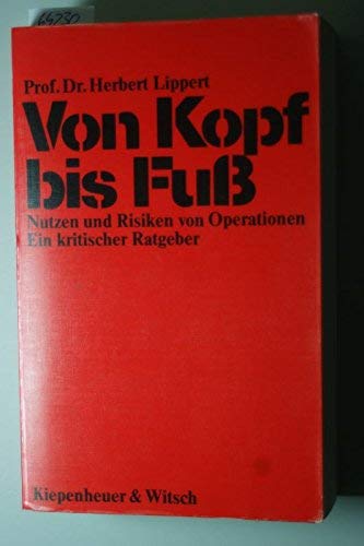 Imagen de archivo de Von Kopf bis Fu : Nutzen u. Risiken von Operationen ; e. krit. Ratgeber a la venta por Antiquariat + Buchhandlung Bcher-Quell