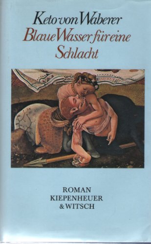 Beispielbild fr Blaue Wasser fr eine Schlacht : Roman zum Verkauf von Harle-Buch, Kallbach