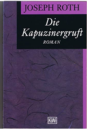 Die Kapuzinergruft. Roman. (German Edition) (9783462018288) by Joseph Roth