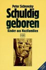 Beispielbild fr Schuldig geboren. Kinder aus Nazifamilien. zum Verkauf von medimops