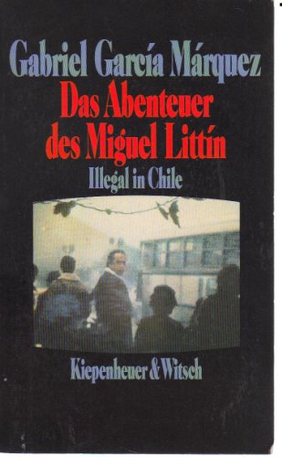9783462018677: Das Abenteuer des Miguel Littin. Illegal in Chile