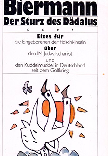 Beispielbild fr Der Sturz des Ddalus, oder, Eizes fr die Eingeborenen der Fidschi-Inseln ber den IM Judas Ischariot und den Kuddelmuddel in Deutschland s zum Verkauf von Ammareal