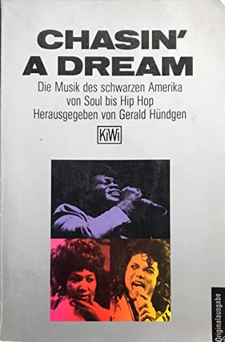 Chasin` a Dream Die Musik des schwarzen Amerika von Soul bis Hip Hop - Hündgen, Gerald