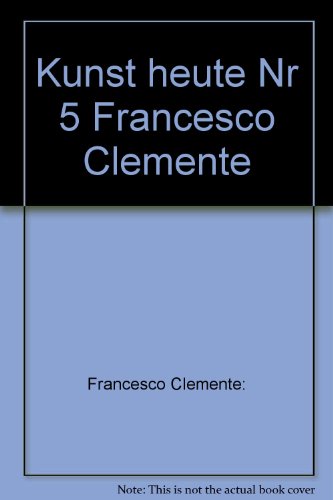 9783462019728: Kunst heute Nr 5 Francesco Clemente