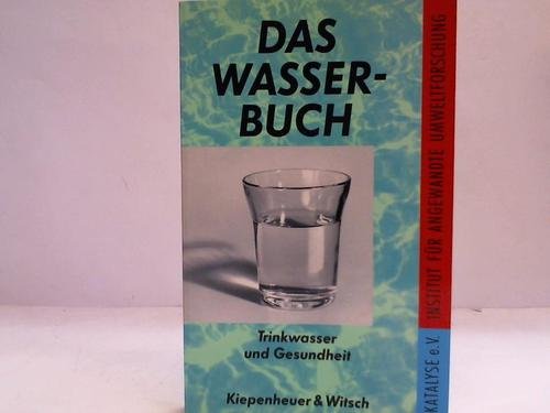 Das Wasserbuch. Trinkwasser und Ernährung