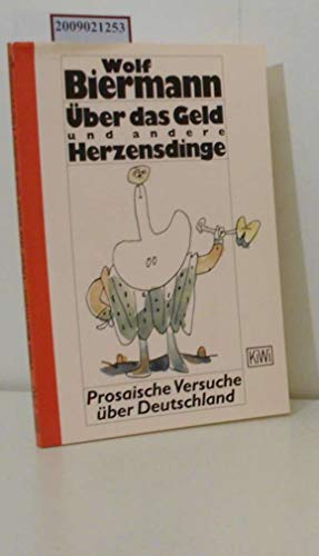 9783462020915: Uber das Geld und andere Herzensdinge: Prosaische Versuche uber Deutschland (KiWi) (German Edition)