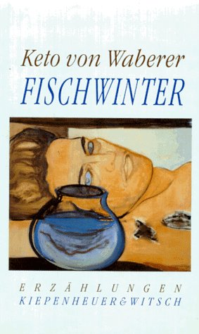 Fischwinter: ErzaÌˆhlungen (German Edition) (9783462020991) by Waberer, Keto Von