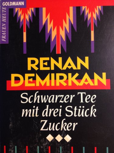 Stock image for Schwarzer Tee mit drei Stck Zucker for sale by Gabis Bcherlager
