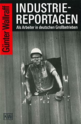 9783462021431: Industriereportagen: Als Arbeiter in deutschen Grobetrieben: Als Arbeiter in deutschen Grossbetrieben
