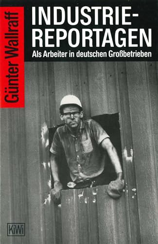 Stock image for Industriereportagen: Als Arbeiter in deutschen Grobetrieben [Taschenbuch] for sale by Nietzsche-Buchhandlung OHG