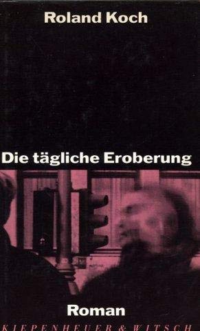 Stock image for Die tgliche Eroberung for sale by Eulennest Verlag e.K.