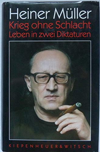 Krieg ohne Schlacht: Leben in zwei Diktaturen (German Edition) (9783462021721) by H. MÃ¼ller