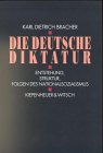 DIE DEUTSCHE DIKTATUR. Entstehung, Struktur, Folgen des Nationalsozialismus - Bracher, Karl D.