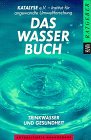 Beispielbild fr Das Wasserbuch. Trinkwasser und Ernhrung zum Verkauf von Der Bcher-Br