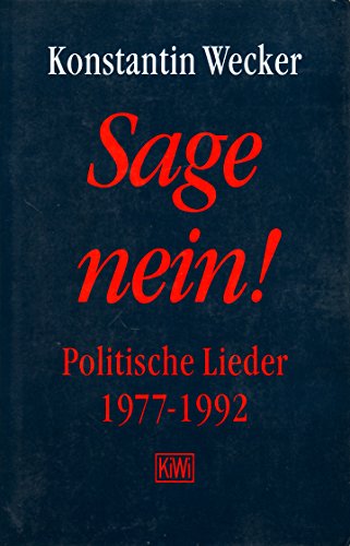 Sage nein!: Politische Lieder 1977-1992