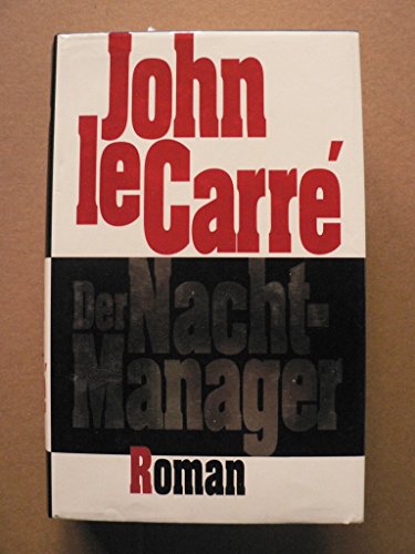 Der Nacht - Manager. (9783462022773) by LeCarre, John; Carre, John Le