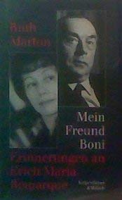 Beispielbild fr Mein Freund Boni. Erinnerungen an Erich Maria Remarque. A. d. Engl. v. Ruth Marton u. Susan Schwarz. zum Verkauf von Bojara & Bojara-Kellinghaus OHG