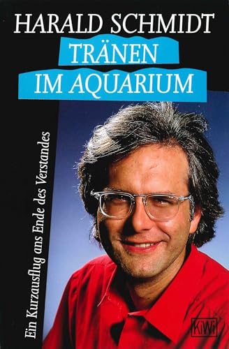 Beispielbild fr Tränen im Aquarium. Ein Kurzausflug ans Ende des Verstandes. zum Verkauf von HPB-Red