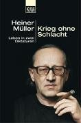 Beispielbild fr Krieg ohne Schlacht: Leben in zwei Diktaturen. Mit einem Dossier von Dokumenten des Ministeriums fr Staatssicherheit der ehemaligen DDR: Leben in zwei Diktaturen. Eine Autobiographie zum Verkauf von medimops