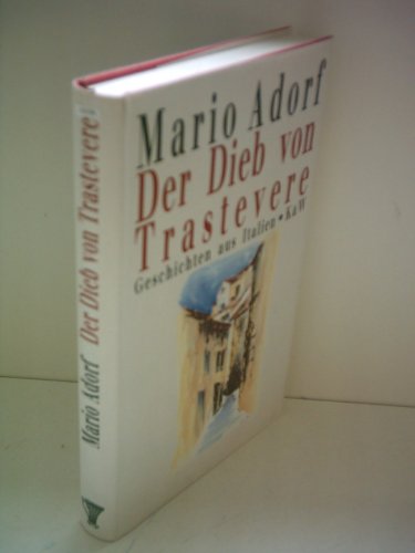 9783462023305: Der Dieb von Trastevere. Geschichten aus Italien.