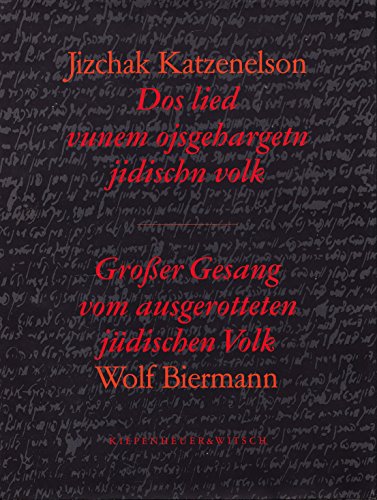GroÃŸer Gesang vom ausgerotteten jÃ¼dischen Volk. (9783462023558) by Katzenelson, Jizchak; Biermann, Wolf