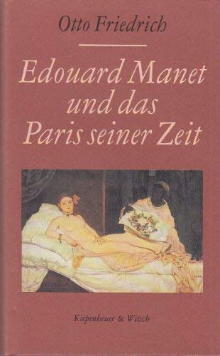 9783462023664: Edouard Manet und das Paris seiner Zeit