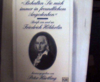 9783462023923: Behalten Sie mich immer in freundlichem Angedenken. Briefe von und an Friedrich Hlderlin. Auswahl.
