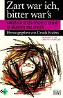 Beispielbild fr Zart war ich, bitter war's. Handbuch gegen sexuelle Gewalt an Mdchen und Jungen. zum Verkauf von medimops