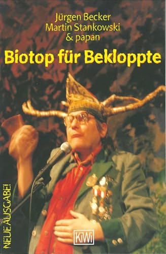 Imagen de archivo de Biotop Fnr Bekloppte. Ein Lesebuch Fnr Immis Und Heimathirsche. [Mar 01, 1995] Becker, Jnrgen; Stankowski, Martin; Papan and Linke, Manfred a la venta por WONDERFUL BOOKS BY MAIL