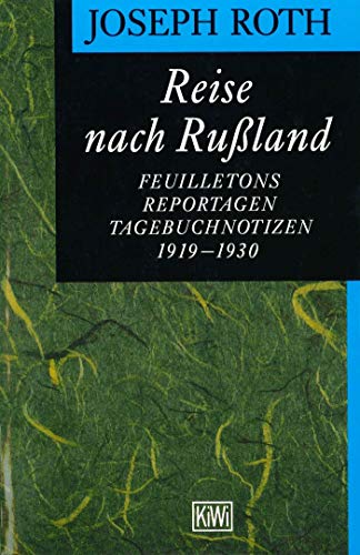 Beispielbild fr Reise nach Russland: Feuilletons, Reportagen, Tagebuchnotizen 1920-1930: Feuilletons, Reportagen, Tagebuchnotizen 1919 - 1930 zum Verkauf von medimops