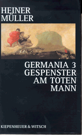 Beispielbild fr Germania III : Gespenster am toten Mann. Mit einem lexikalischen Anh., zsgest. von Stephan Suschke zum Verkauf von Versandantiquariat Schfer